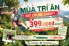 MÙA TRI ÂN - BAY ZIPLINE CANOPY CHỈ 399.000 VND